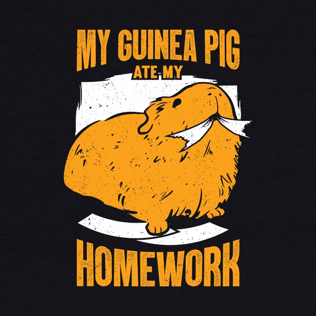 My Guinea Pig Ate My Homework Animal Lover Gift by Dolde08